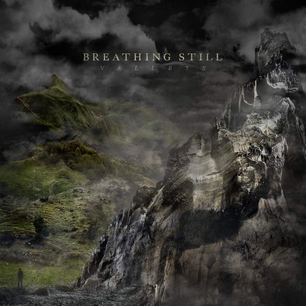 Breathing Still - Valleys (2015)